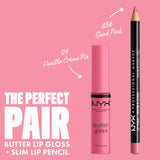 Shop online NYX Butter Gloss Non-Sticky Lip Gloss in shades 02|Éclair-Pale cool pink, 03|Peaches And Cream-Peach, 04|Merengue-Cool lavender pink, 05|Crème Brulee-Pale nude pink, 07|Tiramisu-Pinky nude, 09|Vanilla Crème Pie-Medium blue pink, 15|Angel Food Cake-Lavender mauve, 17|Ginger Snap-Medium neutral brown, 22|Devils Food Cake-Wine, 41|Cranberry Pie-Mauve purple, 43|Marshmallow-Muted lilac, 45|Sugar High-Peachy light nude, 47|Spiked Toffee-Brown mauve in Pakistan