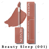 REVLON ColorStay Limitless Matte Liquid Lipstick - 001 Beauty Sleep, 002 Poster Child, 003 Upper Hand, 004 Model Behavior, 005 Strut, 006 Manifest, 007 Icon Era, 008 Stir Me Up, 009 Hot Take, 010 Top Talent, 011 Fire Off, 012 Lead The Way, 013 Real Deal, 014 Dream Job, 015 Hype Girl, 016 Extra Shot 