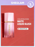 Sheglam Color Bloom Liquid Blush Matte - Love Cake, Devoted, Rose Ritual, Risky Business, Petal Talk,On Point, Night Drive, Float On, Birthday Suit, Swipe Right, Hush Hush, Real Deal, Cutie Pie, Hot Topic